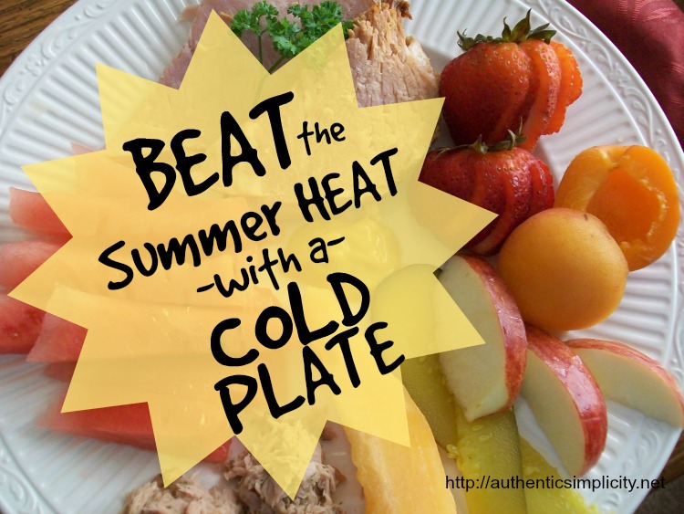 Beat the Summer Heat with a Super Easy No-Cook Summer Meal Cold Plate #nocook #summermeal