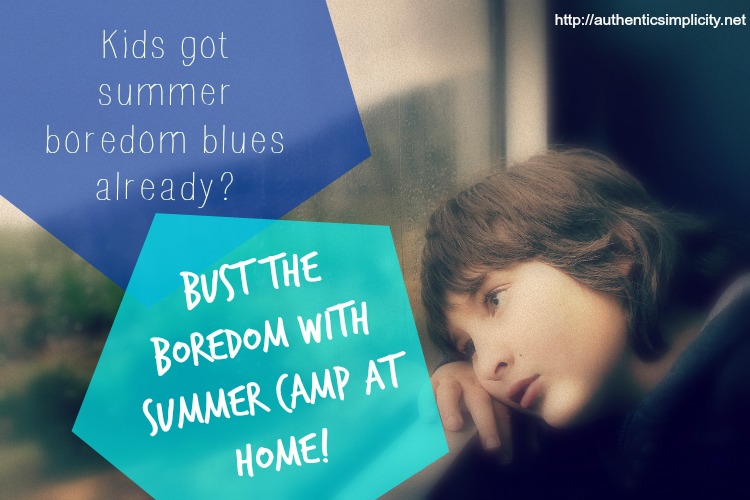 Bust summer boredom with summer camp at home #summer #kids
